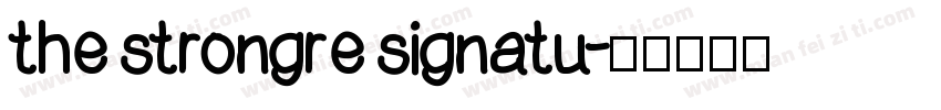 the strongre signatu字体转换